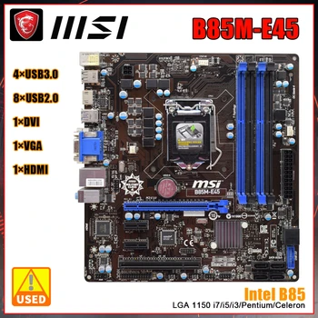 MSI B85M-E45 placa de baza cu procesor Intel chipset B85 LGA 1150 CPU socket suporta Inter Core i7, i5 si i3 Pentium Celeron DDR3 32GB
